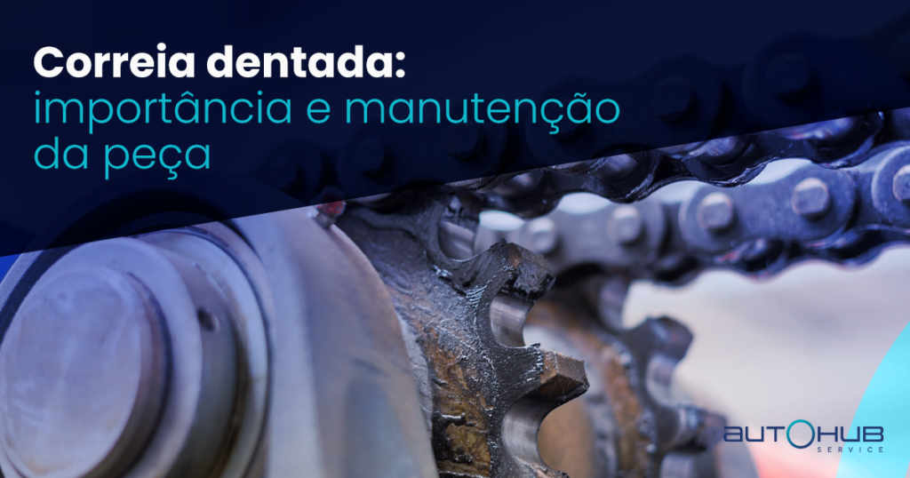 Correia dentada: importância e manutenção da peça | AutoHub