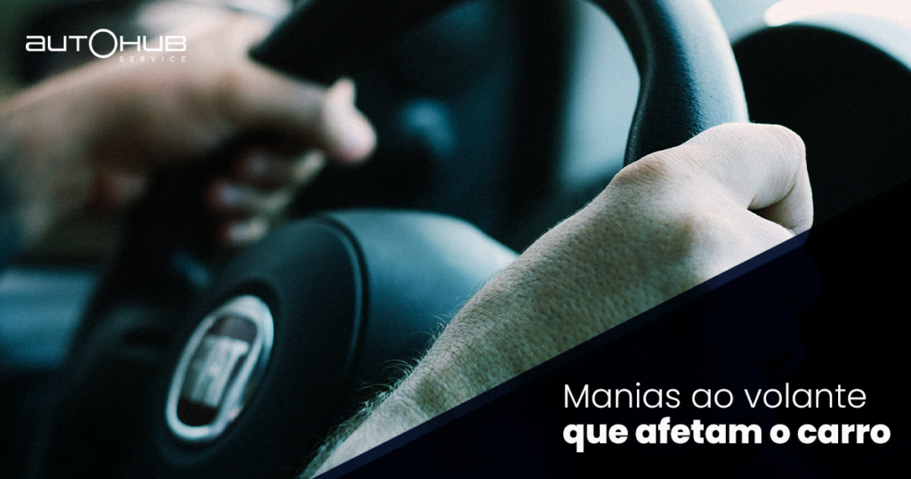 Manias ao volante que afetam o carro | AutoHub