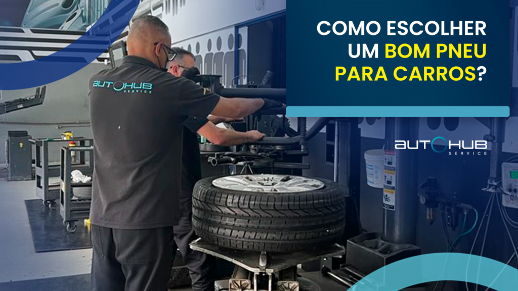 Autohub Service | Lista com as principais dúvidas sobre pneus