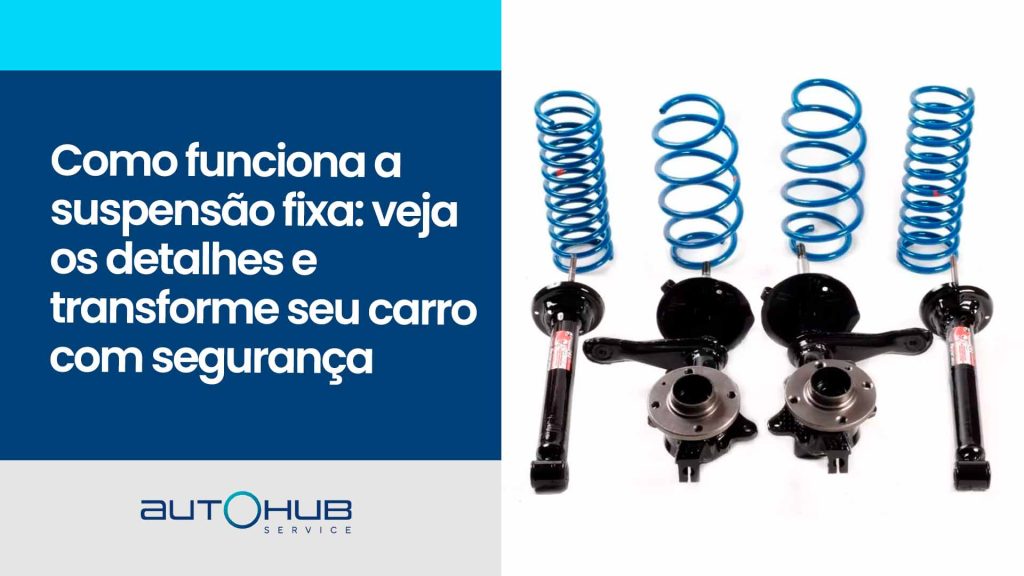 Como Funciona A Suspens o Fixa Veja Os Detalhes E Transforme Seu Carro 
