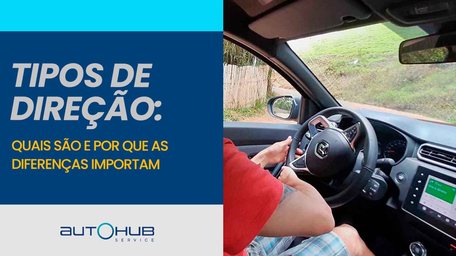 Direção automotiva: qual o melhor tipo para você?