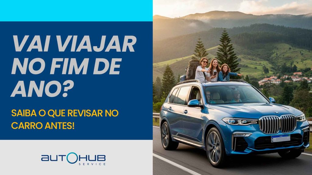 Vai viajar no fim de ano? Saiba o que revisar no carro antes!